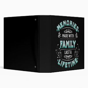 Memories made with family last a lifetime binder