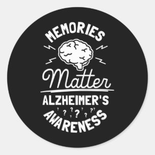 Memories Problem Heimerheimer's Awareness End Heim Classic Round Sticker