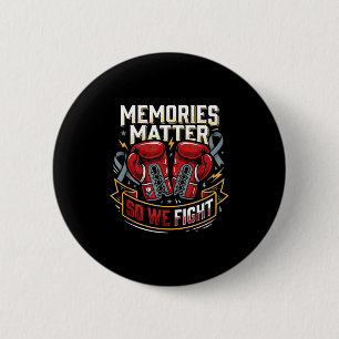 Memories so we fight boxing parkinson's awareness  2 inch round button
