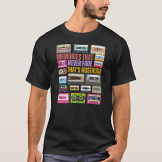 Memories That Never Fade That's Nostalgia T-Shirt