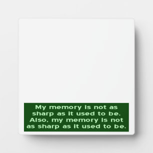 Memory Not Sharp Plaque
