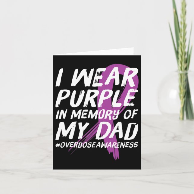 Memory Of Dad Wear Purple Overdose Awareness  Card (Front)