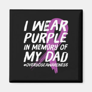 Memory of Dad Wear Purple Overdose Awareness   Magnet