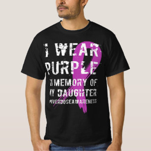 Memory Of Daughter Wear Purple Overdose Awareness T-Shirt