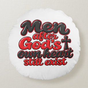 Men after God’s own heart still exist Round Pillow