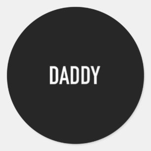 Men And Womens Daddy Funny For Fathers Classic Round Sticker