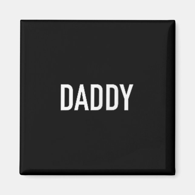 Men And Womens Daddy Funny For Fathers  Magnet (Front)