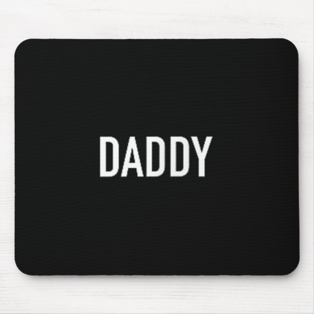 Men And Womens Daddy Funny For Fathers  Mouse Pad (Front)