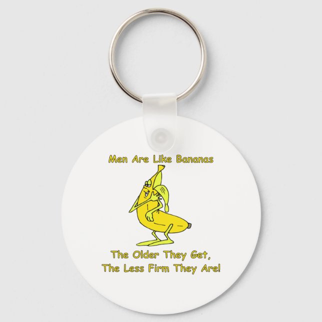 Men Are Like Bananas Keychain (Front)