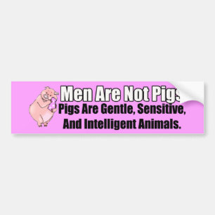 Men Are Not Pigs Bumper Sticker