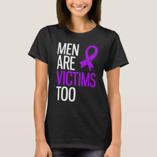Men Are Victims Narcissist Abuse Domestic Violence T-Shirt