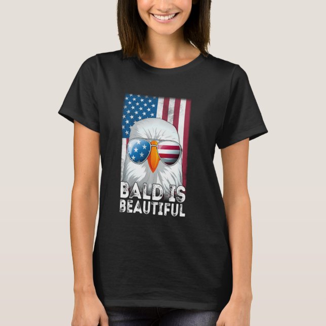 Men Bald is Beautiful 4th Of July Bald Eagle Ameri T-Shirt (Front)