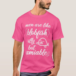 Men blobfish funny saying aquarium fish T-Shirt