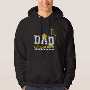 Men Dad Birthday Crew Construction Worker Hosting Hoodie