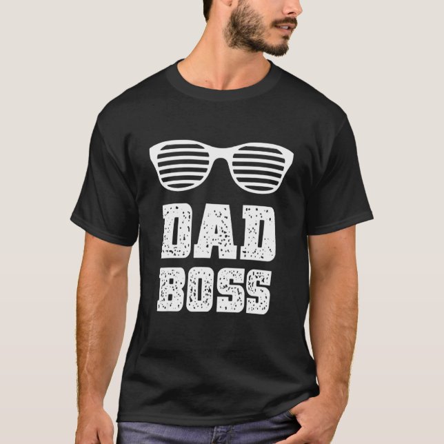 Men Dad Boss Sunglasses Cool Father Day T-Shirt (Front)