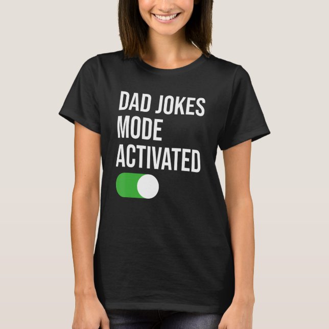 Men Dad Jokes Mode Activated Fathers Day Funny Fat T-Shirt (Front)