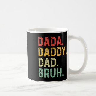 Men Dada Daddy Dad Bruh Fathers Day Vintage Funny  Coffee Mug
