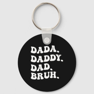 Men Dada Daddy Dad Bruh Fathers Day Vintage Funny Keychain