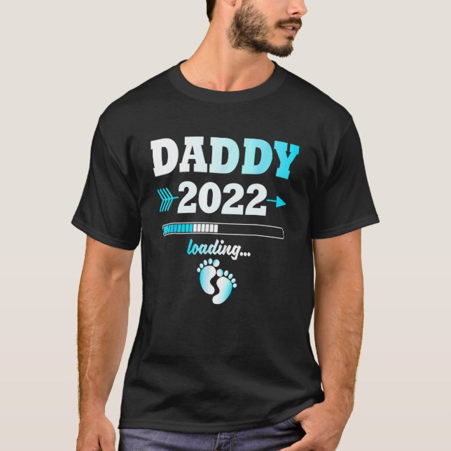 Men Daddy 2022 Loading Expectant Father Offspring T-Shirt (Front)
