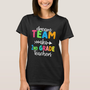 Men Dream Team Aka 2nd Grade Teachers Women Back T T-Shirt
