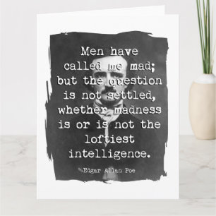 Men Have Called Me Mad Poe Quote Card