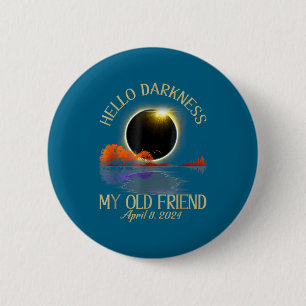 Men Hello Darkness Solar Eclipse April 2 Inch Round Button