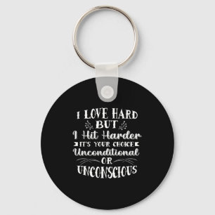 Men I Love Hard But I Hit Harder Funny Saying Quot Keychain