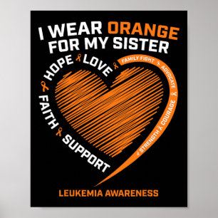 Men I Wear Orange For My Sister Leukaemia Awarenes Poster