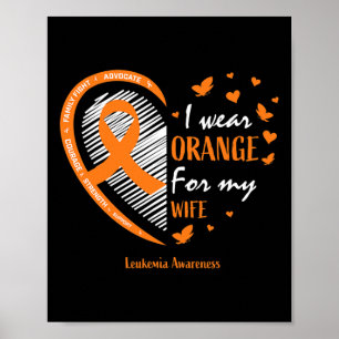 Men I Wear Orange For My Wife Leukaemia Awareness  Poster