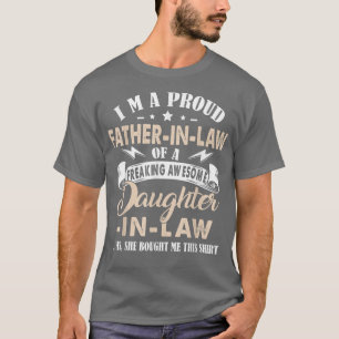 Men I'm A Proud FatherInLaw Of A Freaking Awesome T-Shirt