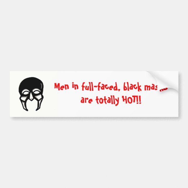 Men in Black Masks.... Bumper Sticker (Front)
