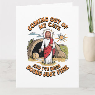 Men Jesus Coming Out of My Cave Card
