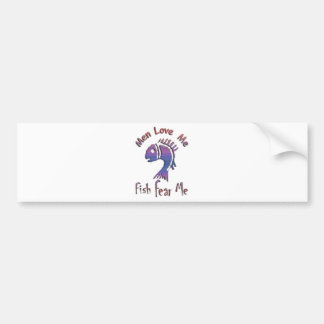 MEN LOVE ME - FISH FEAR ME BUMPER STICKER