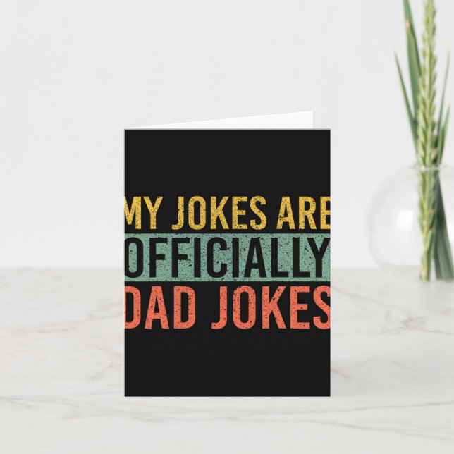 Men My Jokes Are Ly Dad Jokes New Daddy Fathers Da Card (Front)