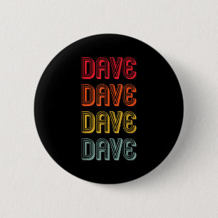 Men Name Dad Boy Husband Christmas Dave Gift Name 2 Inch Round Button