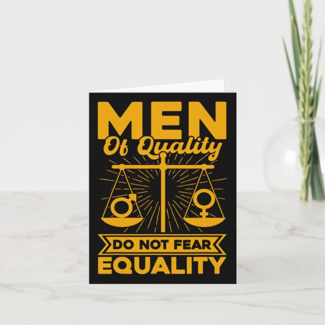 Men Of Quality Do Not Fear Equality  Card (Front)