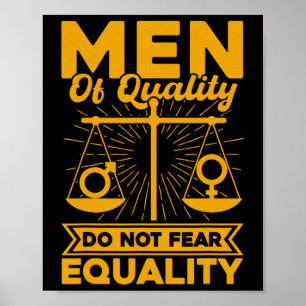 Men Of Quality Do Not Fear Equality  Poster