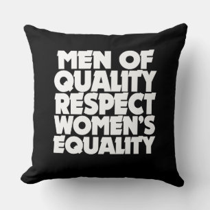 Men of quality respect women's equality throw pillow
