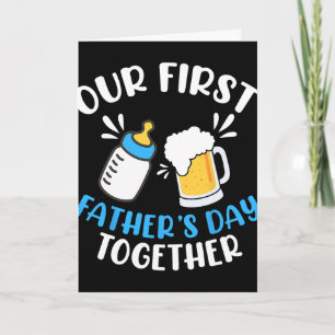 Men Our First Father's Day Together Card