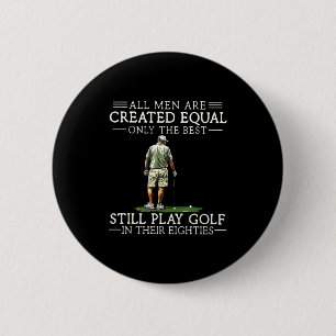 Men Play Golf Eighties 80 Funny Golfer Golfing  2 Inch Round Button