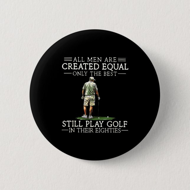 Men Play Golf Eighties 80 Funny Golfer Golfing  2 Inch Round Button (Front)