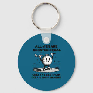 Men Play Golf Eighties Birthday All Men D Equal Keychain