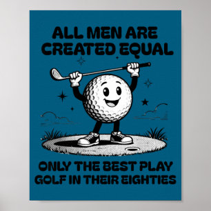 Men Play Golf Eighties Birthday All Men D Equal  Poster