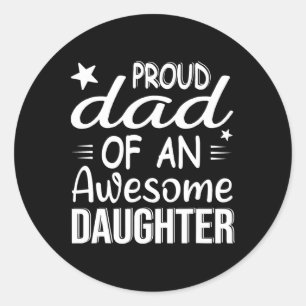 Men Proud Dad Of A Girl An Awesome Daughter Father Classic Round Sticker