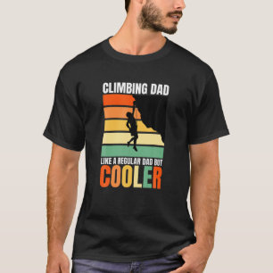Men Rock Climbing Dad Mountain Climber Hiker Fathe T-Shirt