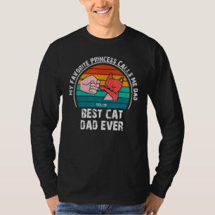 Men S My Favourite Princess Calls Me Dad Cat Dad D T-Shirt