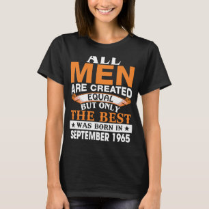Men the best was born in September 1965 birthday T-Shirt