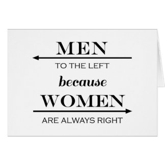 Men to the Left Because Women Are Always Right