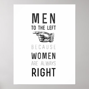 men  to the left  because women  are always  right poster