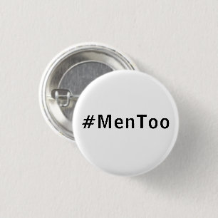 Men too against violence towards men hashtag 1 inch round button